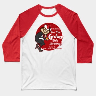 The Gruber That Stole Christmas Baseball T-Shirt